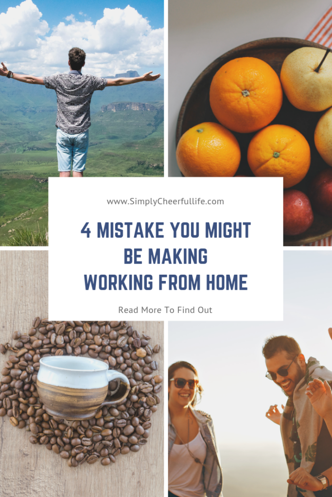 Work From Home Mistakes, Work from home health risks, 
#selfcare, #wellbeing , #simplycheerfullife